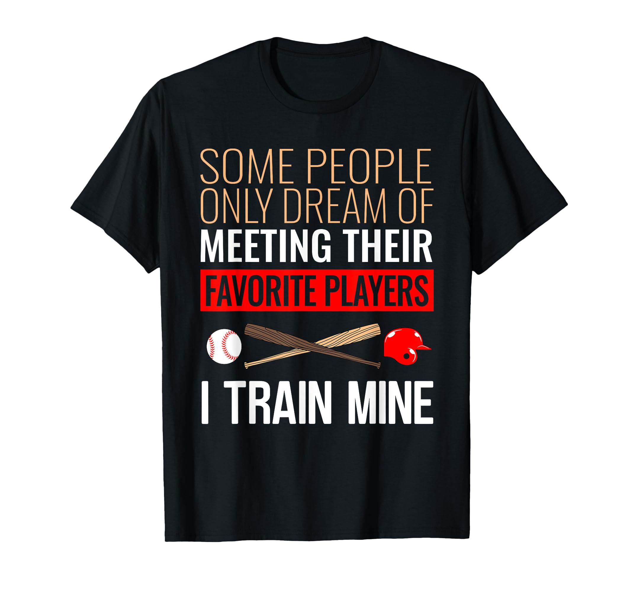 Funny Baseball Coach Trainer Bat And T-Shirt - Graphic Print Men Women - T-Shirt, Sweatshirt, Hoodie