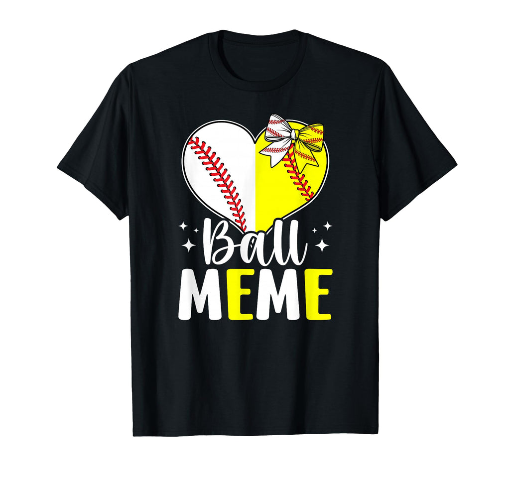 Ball Meme Heart Softball Baseball Meme T-Shirt - Graphic Print Unisex - T-Shirt, Sweatshirt, Hoodie