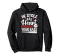Baseball He Stole My Heart Like Hoodie - Casual Everyday Wear for Adults - T-Shirt, Sweatshirt, Hoodie