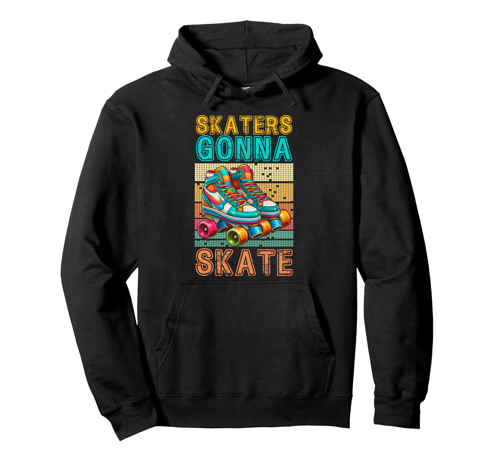 Skaters Gonna Skate Roller Skate Fun Hoodie - Aesthetic Graphic Men Women - T-Shirt, Sweatshirt, Hoodie