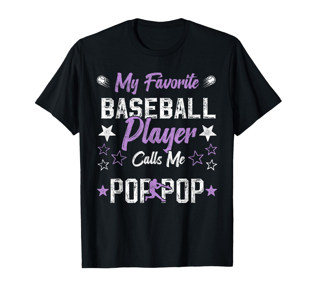 My Favorite Baseball Player Calls Me Pop T-Shirt - Graphic Print Unisex - T-Shirt, Sweatshirt, Hoodie