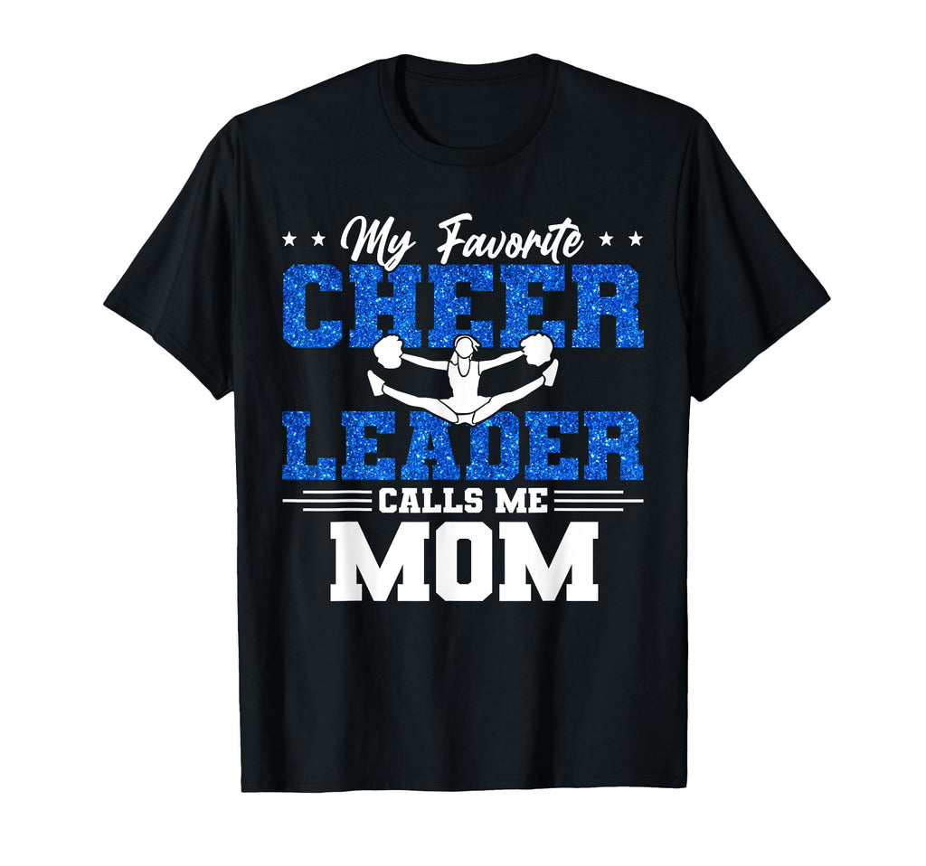 My Favorite Cheerleader Calls Me Mom Mom T-Shirt - Trendy Graphic Unisex - T-Shirt, Sweatshirt, Hoodie
