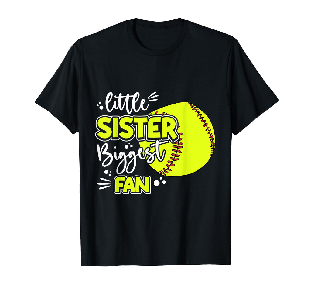 Little Sister Biggest Fan Softball T-Shirt - Streetwear Style for Adults - T-Shirt, Sweatshirt, Hoodie