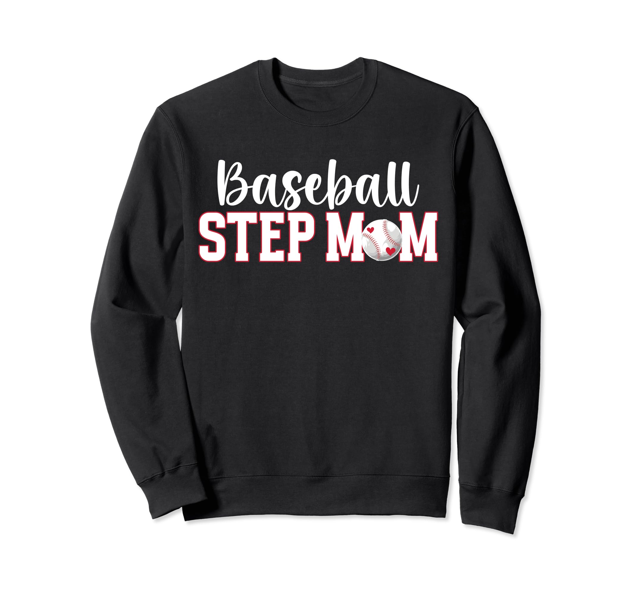 Baseball Step Mom Baseball Player Sweatshirt - Casual Everyday Wear Unisex - T-Shirt, Sweatshirt, Hoodie