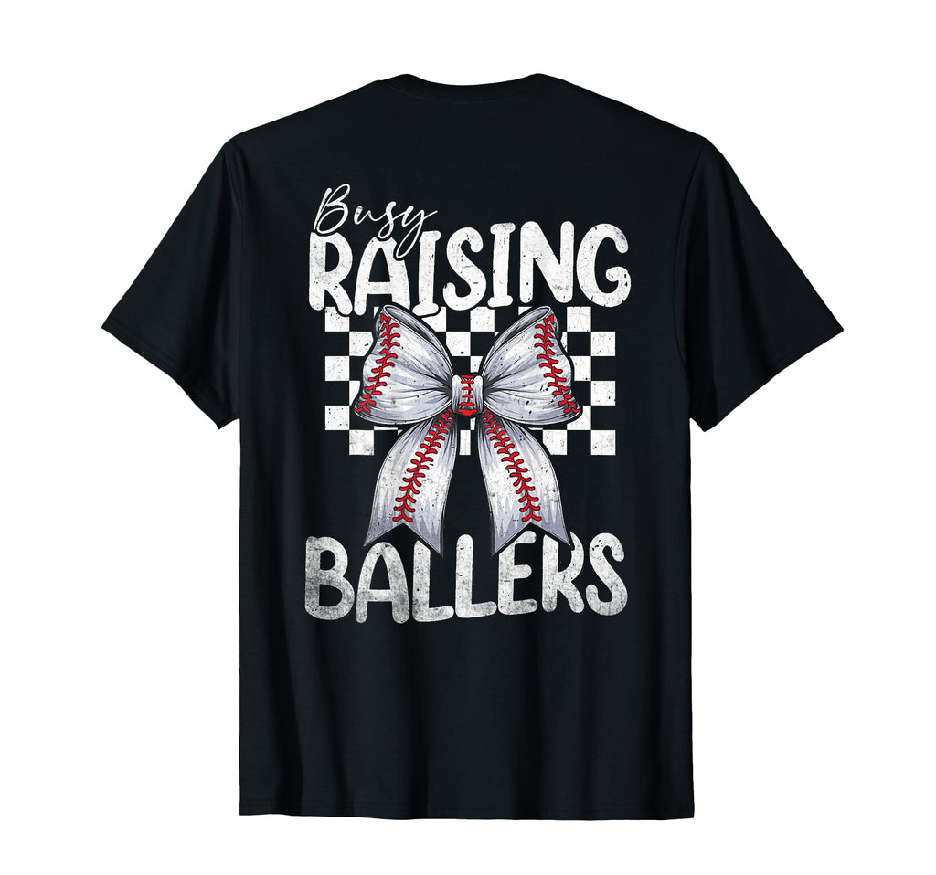 Busy Raising Ballers Baseball Mom T-Shirt - Aesthetic Graphic Unisex - T-Shirt, Sweatshirt, Hoodie
