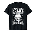 I Have No Life My Brother Plays T-Shirt - Casual Everyday Wear Men Women - T-Shirt, Sweatshirt, Hoodie