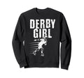 Roller Derby Skate Roller Sweatshirt - Streetwear Style Unisex - T-Shirt, Sweatshirt, Hoodie