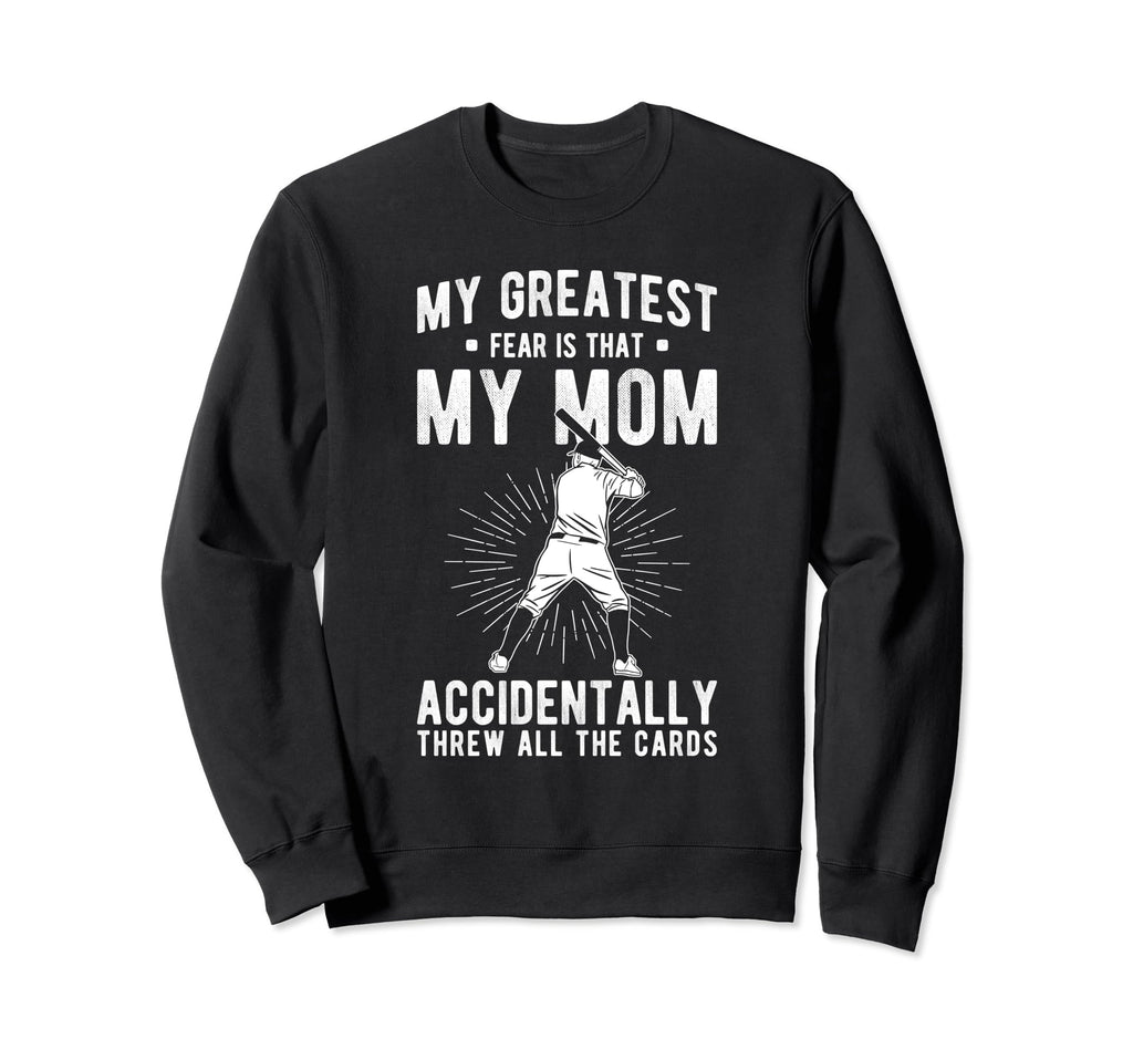 My Greatest Fear Is That My Mom Sweatshirt - Custom Art Print Men Women - T-Shirt, Sweatshirt, Hoodie