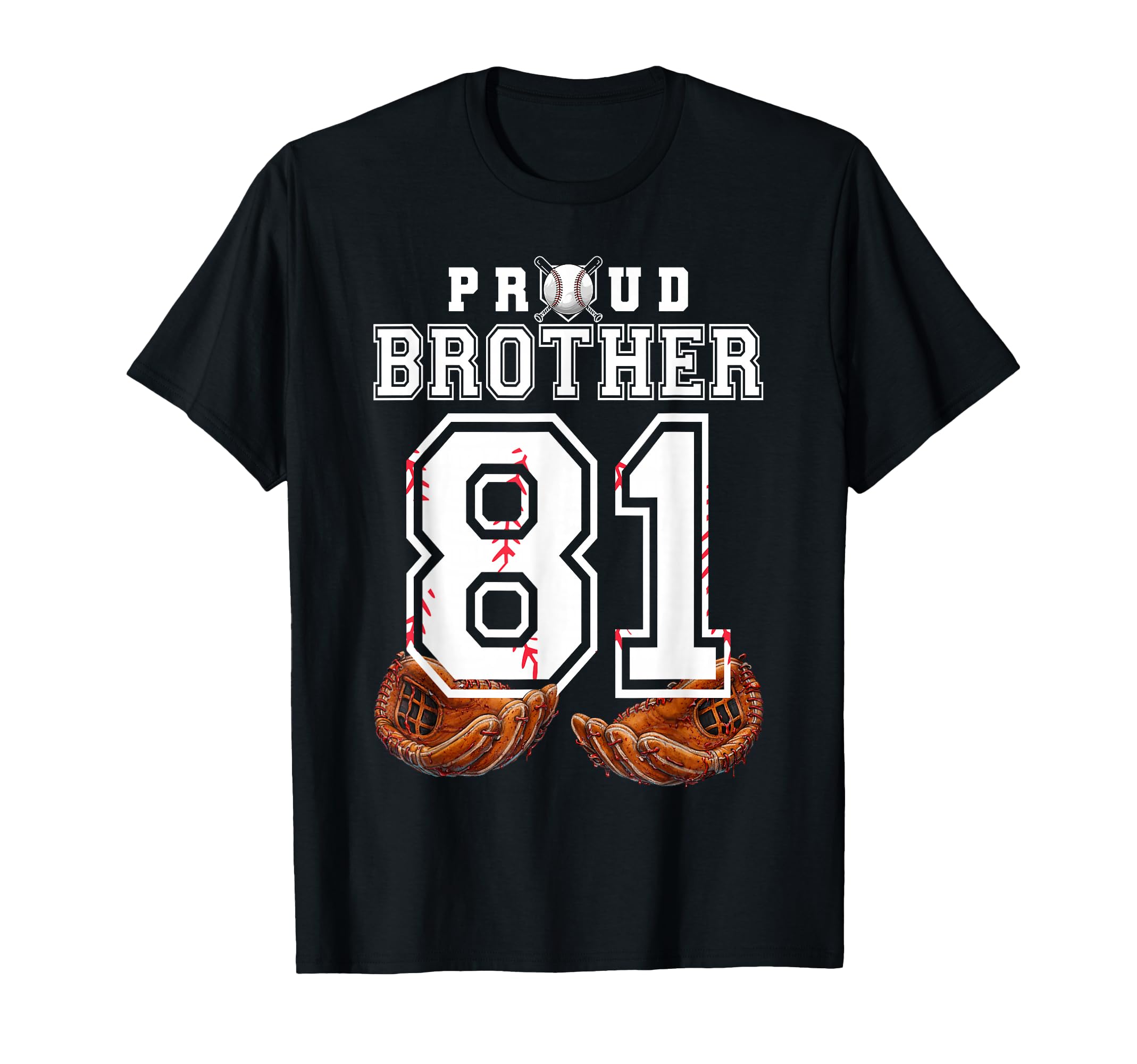 Proud Brother Baseball Player Number 81 T-Shirt - Novelty Apparel Unisex - T-Shirt, Sweatshirt, Hoodie