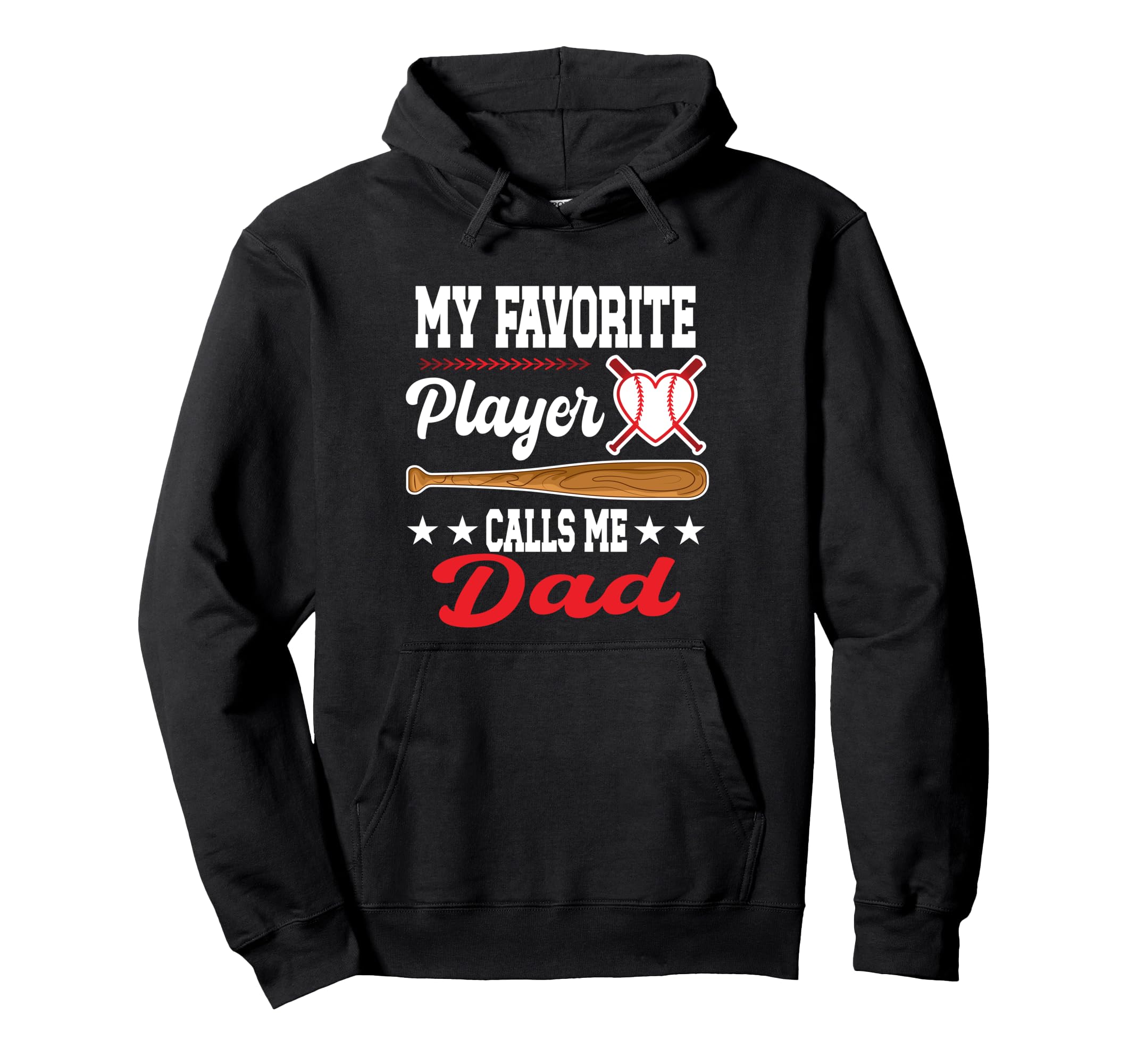 My Favorite Player Calls Me Dad Baseball Hoodie - Streetwear Style Unisex - T-Shirt, Sweatshirt, Hoodie