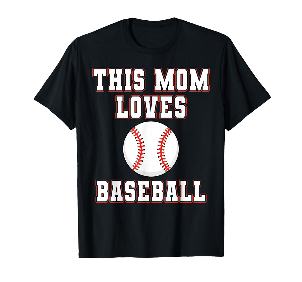 This Mom Loves Baseball Game Day T-Shirt - Fun Novelty Design for Adults - T-Shirt, Sweatshirt, Hoodie
