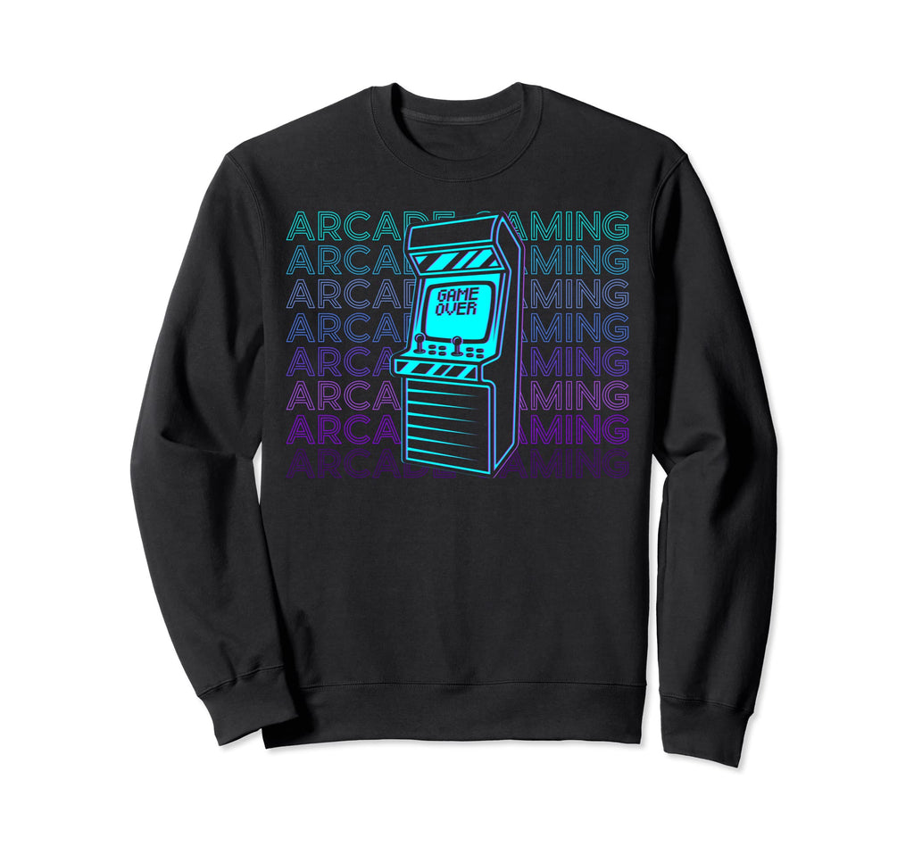 Arcade Gaming Gamer Arcade Gaming Sweatshirt - Casual Everyday Wear Unisex - T-Shirt, Sweatshirt, Hoodie