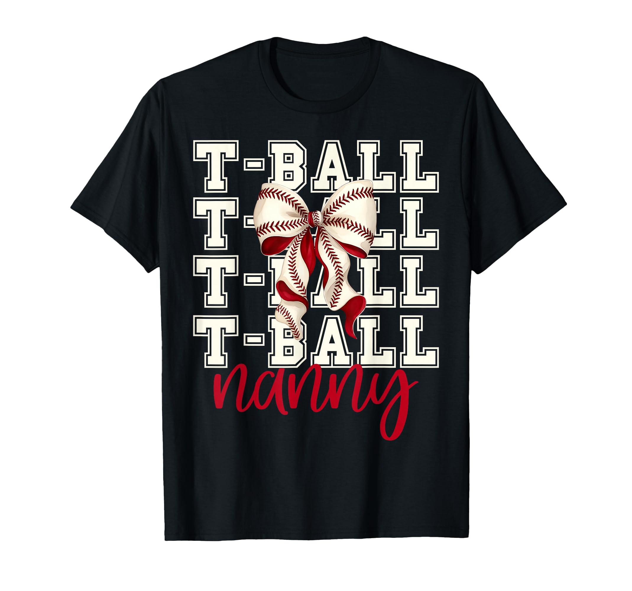 Tball Nanny Teeball T Ball Coquette T-Shirt - Graphic Print Men Women - T-Shirt, Sweatshirt, Hoodie