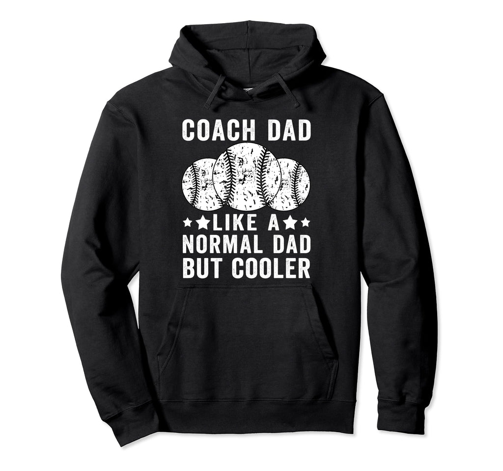 Baseball Coach Dad Like Normal Dad Hoodie - Aesthetic Graphic for Adults - T-Shirt, Sweatshirt, Hoodie