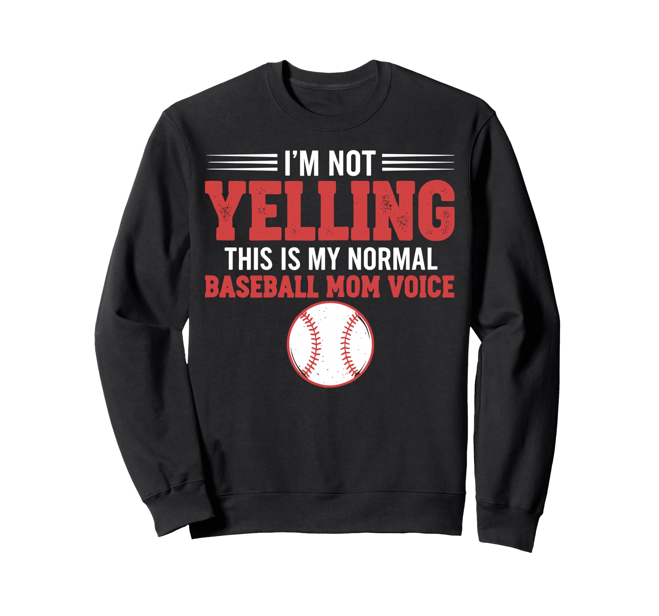 Im Not Yelling This Is My Normal Sweatshirt - Trendy Graphic Men Women - T-Shirt, Sweatshirt, Hoodie