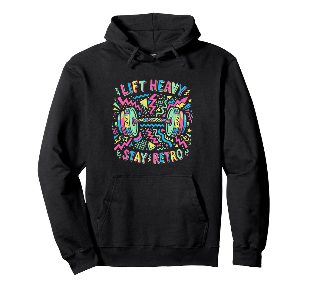 Lift Heavy Stay Barbell 90S Memphis Hoodie - Fun Novelty Design Men Women - T-Shirt, Sweatshirt, Hoodie
