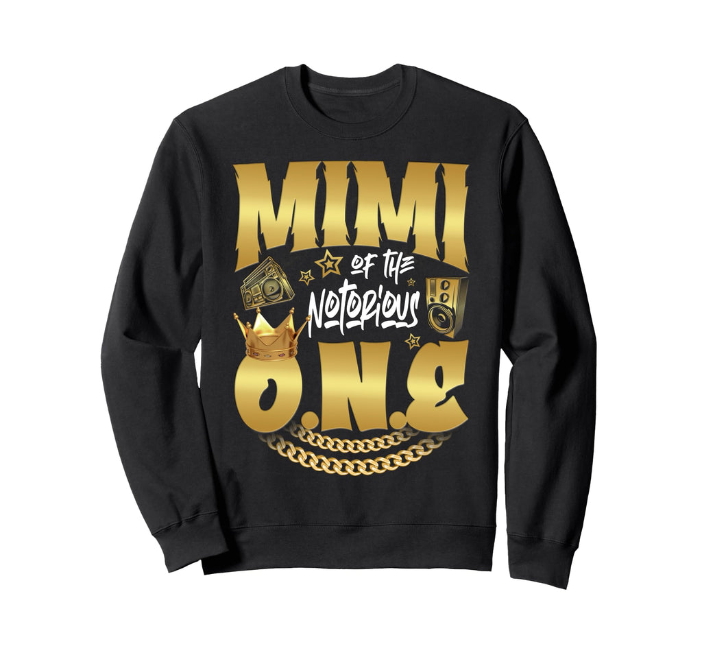 Mimi Notorious One Old School Hip Sweatshirt - Streetwear Style for Adults - T-Shirt, Sweatshirt, Hoodie