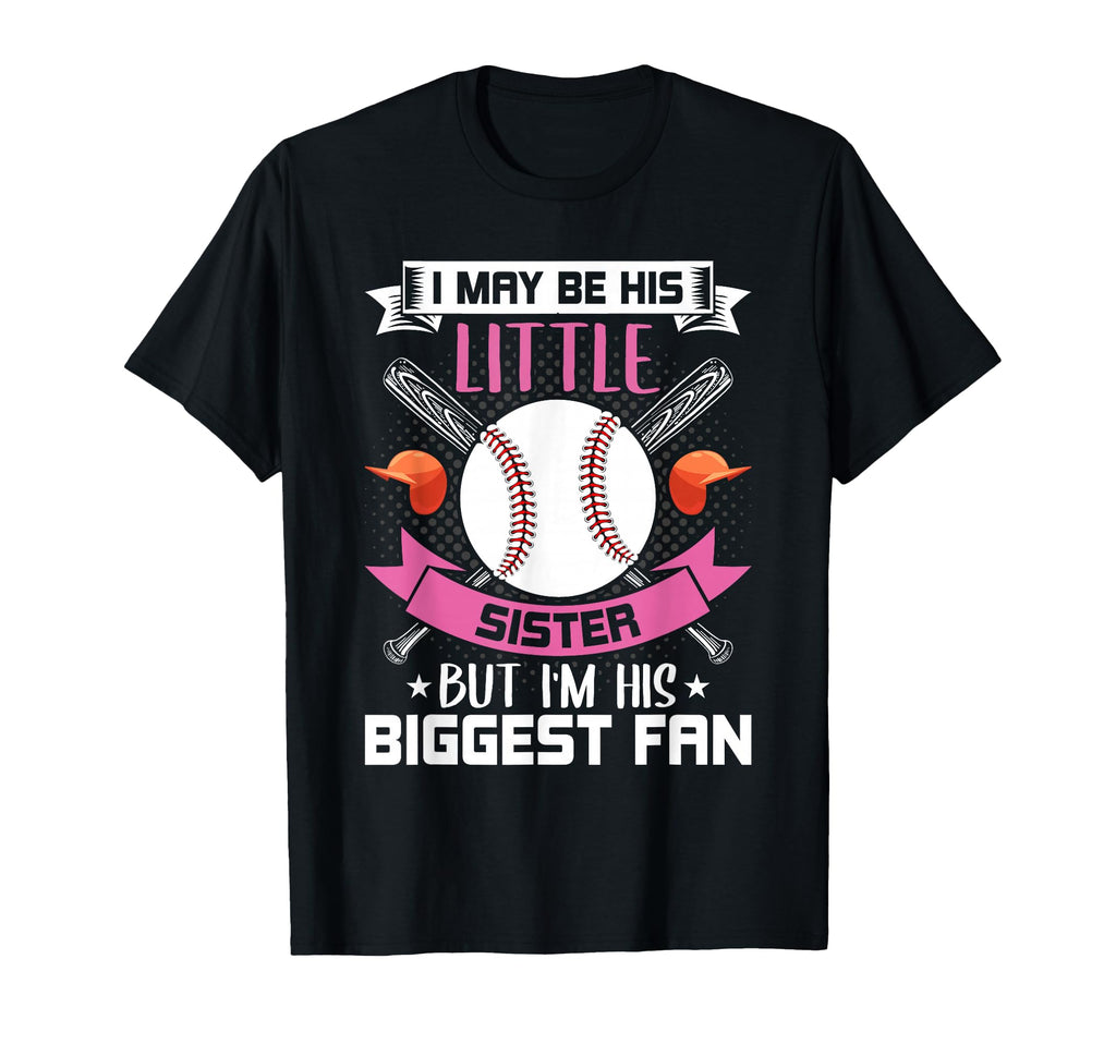 Little Sister But Im His Biggest T-Shirt - Fun Novelty Design Men Women - T-Shirt, Sweatshirt, Hoodie