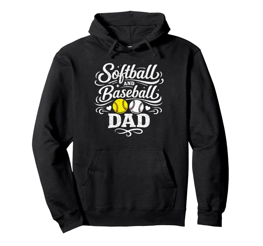 Softball And Baseball Dad Funny Sports Hoodie - Novelty Apparel Unisex - T-Shirt, Sweatshirt, Hoodie
