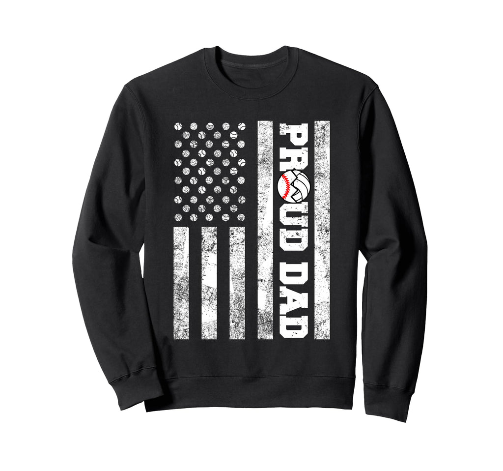 Proud Dad American Flag Funny Baseball Sweatshirt - Graphic Print Unisex - T-Shirt, Sweatshirt, Hoodie