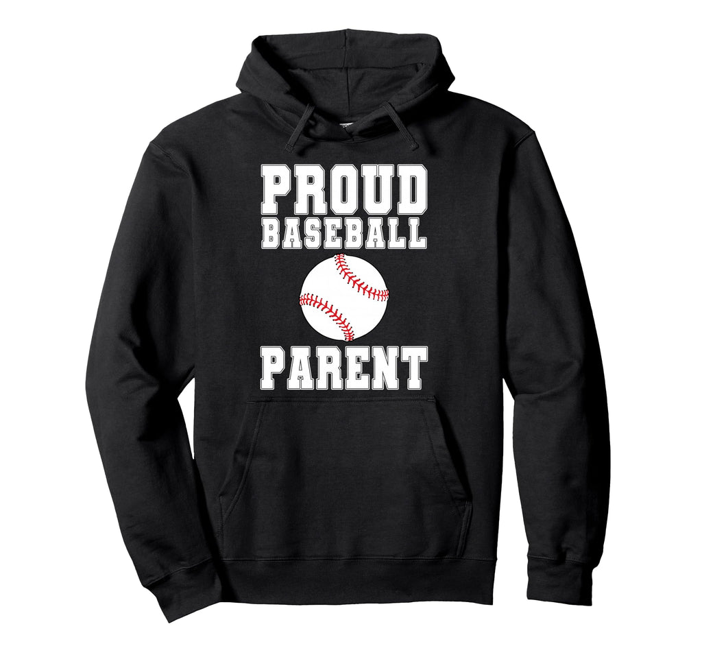 Proud Baseball Parent Game Day Sports Family Hoodie - Graphic Print Unisex - T-Shirt, Sweatshirt, Hoodie