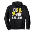 Dad Ballers Proud Softball Baseball Dad Hoodie - Unique Graphic Unisex - T-Shirt, Sweatshirt, Hoodie
