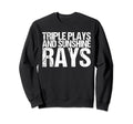 Triple Plays And Sunshine Rays Funny Sweatshirt - Custom Art Print Unisex - T-Shirt, Sweatshirt, Hoodie