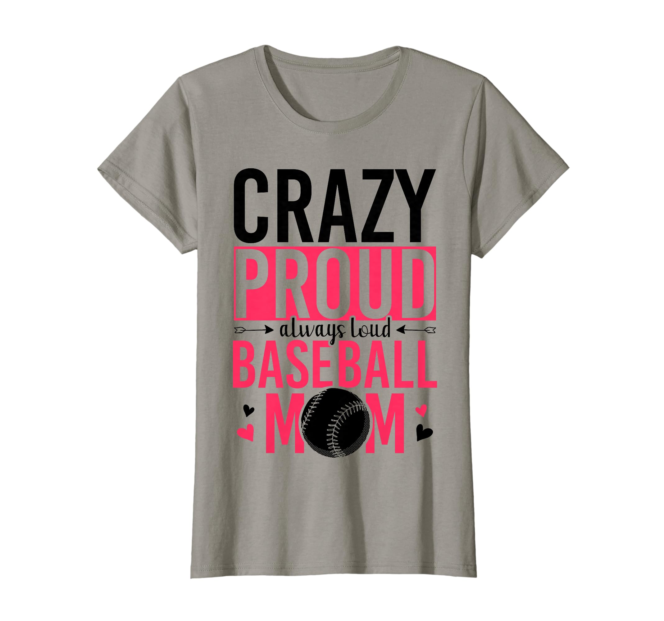 Crazy Proud Always Loud Baseball Mom T-Shirt - Aesthetic Graphic for Adults - T-Shirt, Sweatshirt, Hoodie