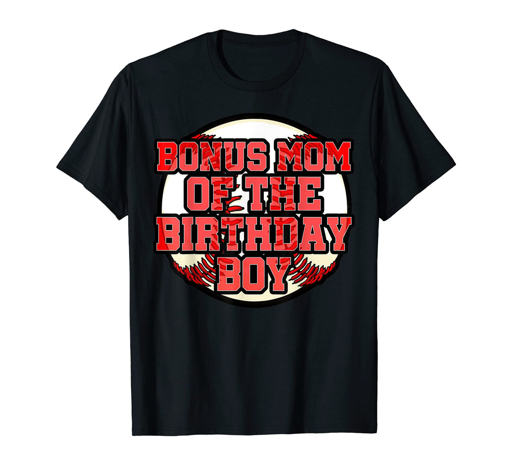 Bonus Mom Birthday Baseball Bday Party T-Shirt - Novelty Apparel for Adults - T-Shirt, Sweatshirt, Hoodie