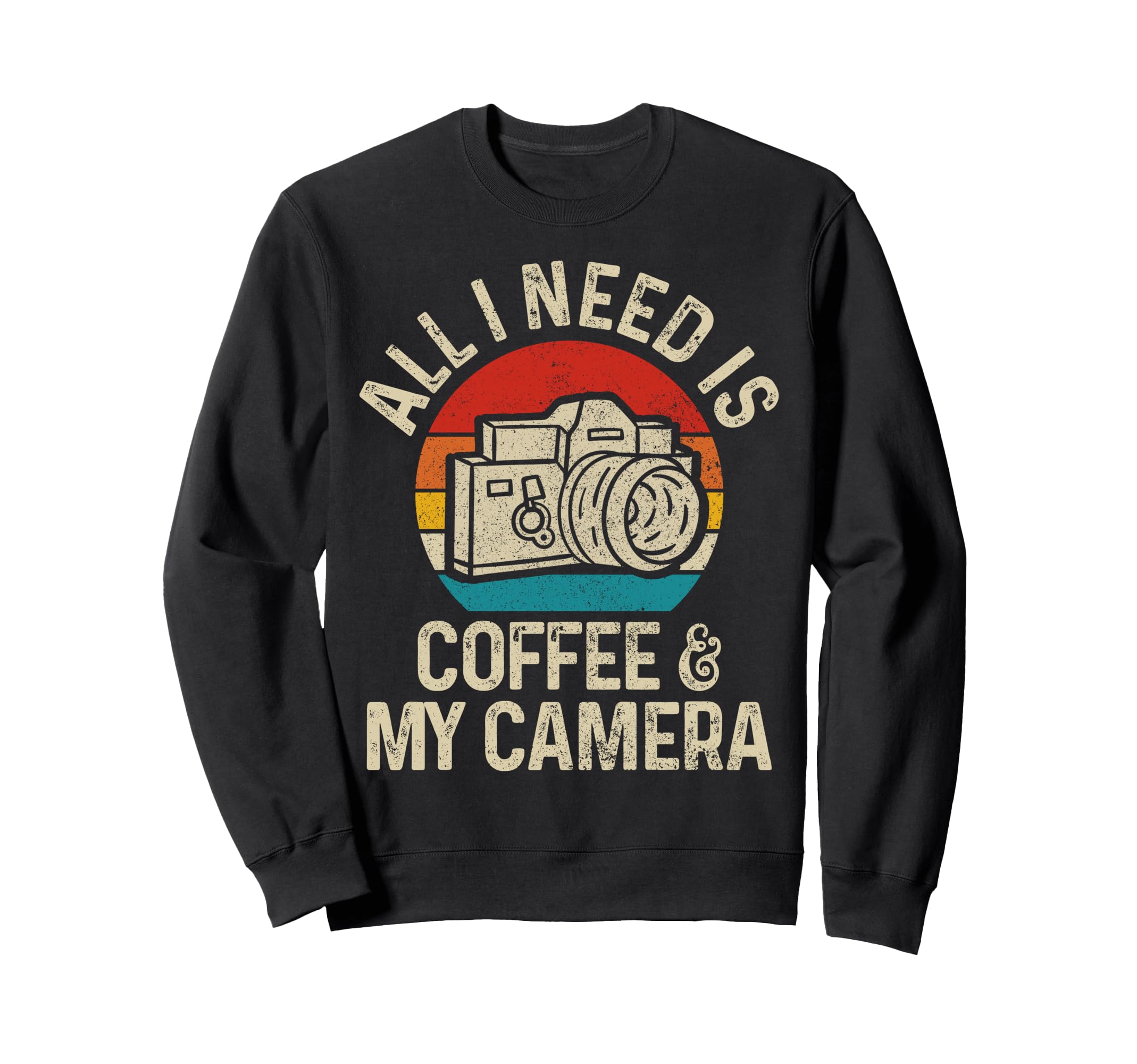 Photographers Coffee Camera Funny Sweatshirt - Novelty Apparel Men Women - T-Shirt, Sweatshirt, Hoodie