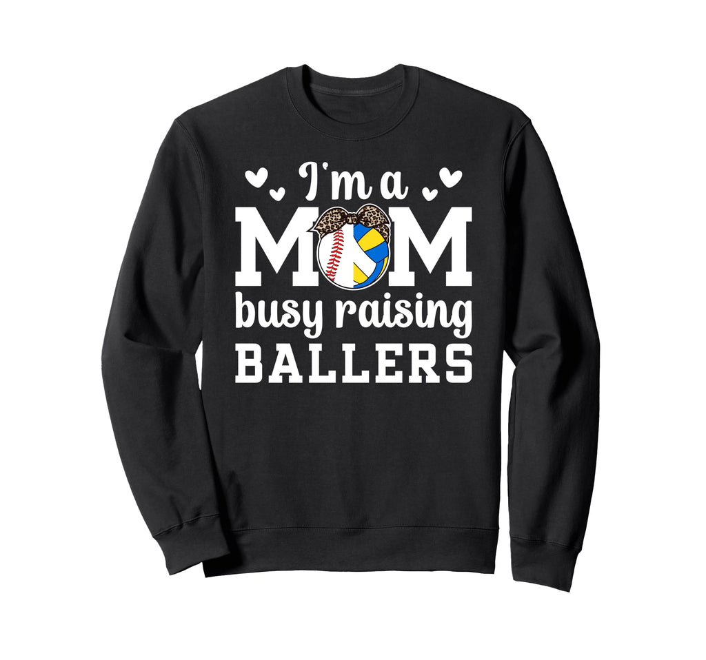 Im Mom Busy Raising Ballers Sweatshirt - Streetwear Style for Adults - T-Shirt, Sweatshirt, Hoodie