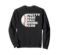 Pretty Baseball Moms Club Distressed Sweatshirt - Aesthetic Graphic Unisex - T-Shirt, Sweatshirt, Hoodie