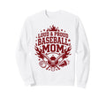 Loud Proud Baseball Mom Cheer Squad Sweatshirt - Minimalist Print Unisex - T-Shirt, Sweatshirt, Hoodie