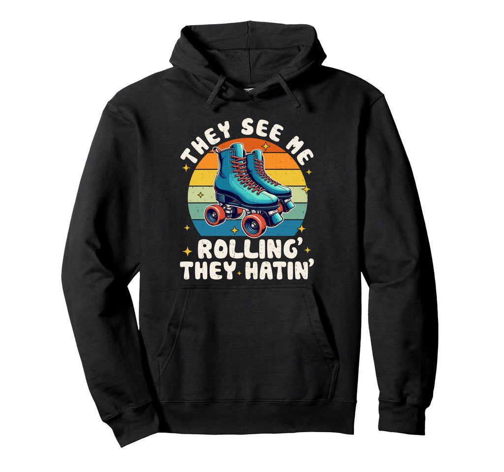 Roller Skating They See Me Rollin Hoodie - Minimalist Print for Adults - T-Shirt, Sweatshirt, Hoodie