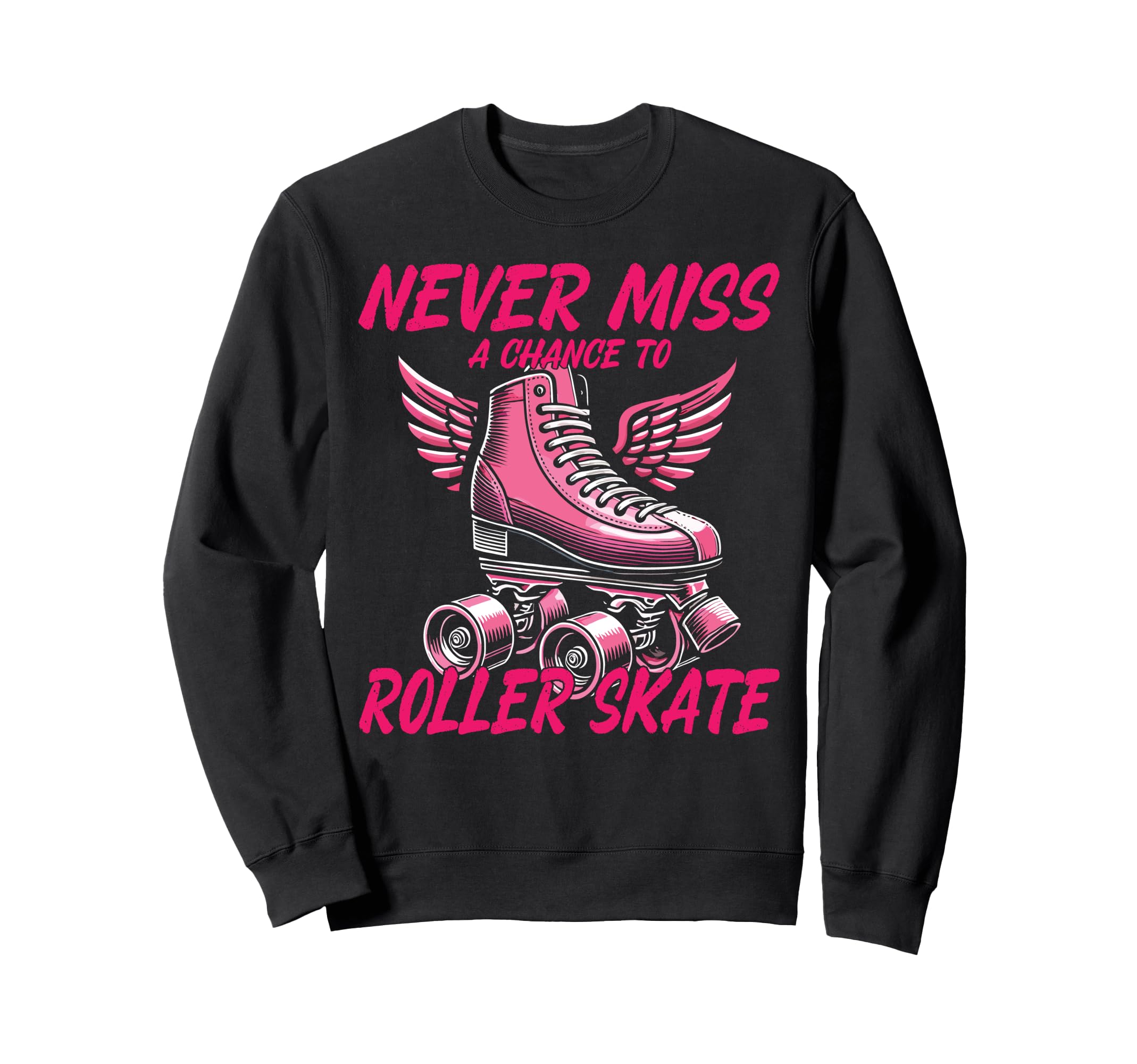 Roller Skating Skate 1970S Never Miss Sweatshirt - Custom Art Print Unisex - T-Shirt, Sweatshirt, Hoodie