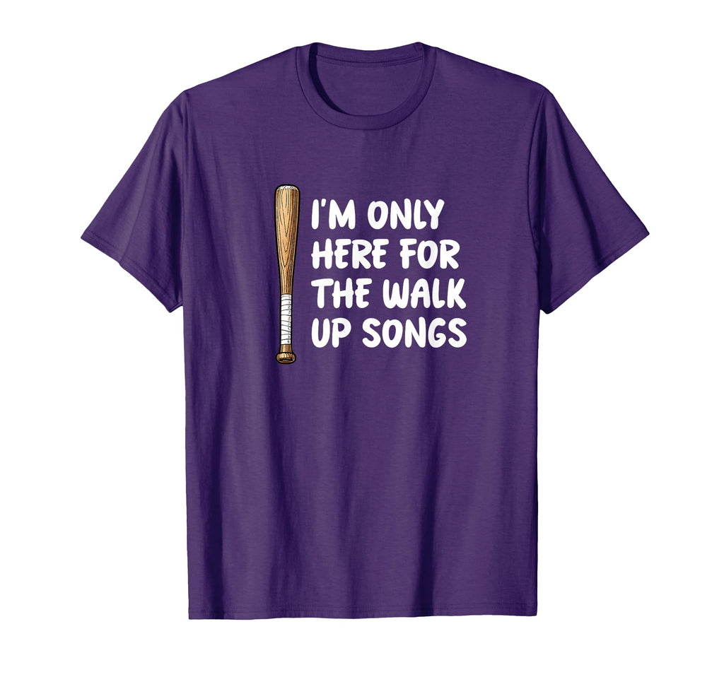 Im Only Here Walk Up Songs Baseball T-Shirt - Aesthetic Graphic for Adults - T-Shirt, Sweatshirt, Hoodie