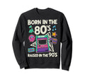 Born 80S Eighties Cassette Tape Sweatshirt - Streetwear Style Unisex - T-Shirt, Sweatshirt, Hoodie