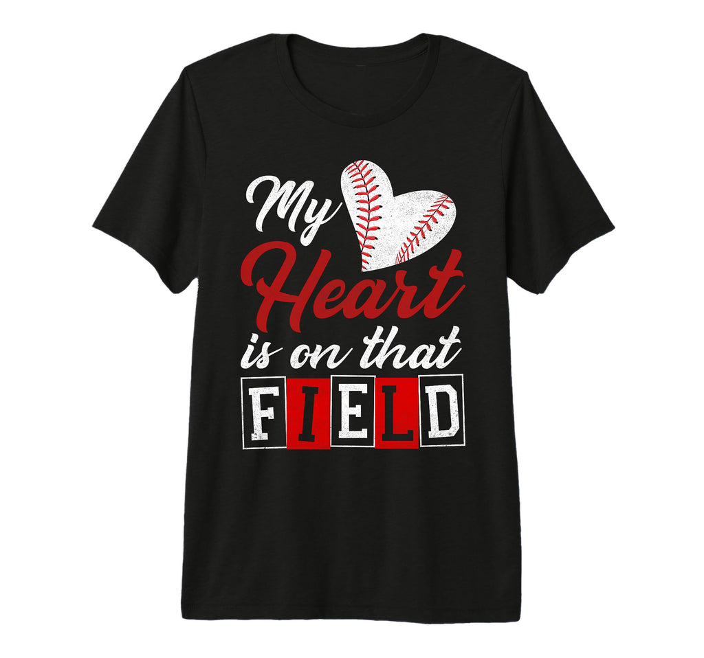 My Heart Is That Field Baseball Mom Mama T-Shirt - Trendy Graphic Unisex - T-Shirt, Sweatshirt, Hoodie