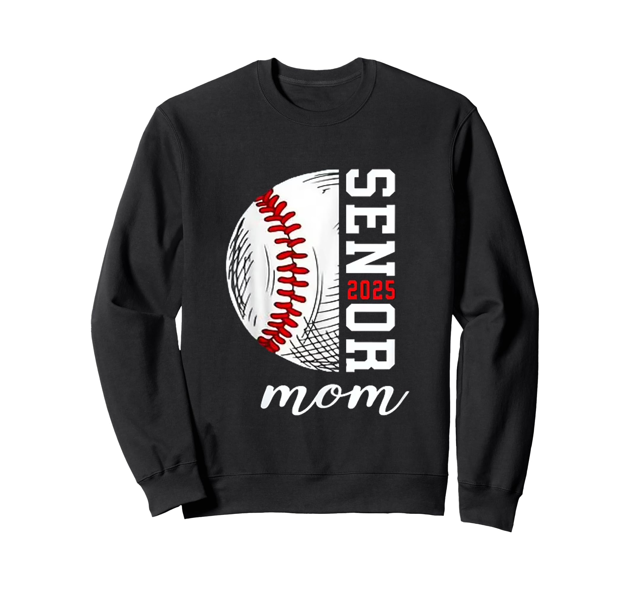 Senior 2025 Baseball Mom Sweatshirt - Unique Graphic Unisex - T-Shirt, Sweatshirt, Hoodie