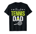Proud Tennis Dad Game Day Sports Parent T-Shirt - Minimalist Print Unisex - T-Shirt, Sweatshirt, Hoodie