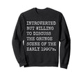 Introverted But Willing To Discuss Sweatshirt - Unique Graphic Men Women - T-Shirt, Sweatshirt, Hoodie