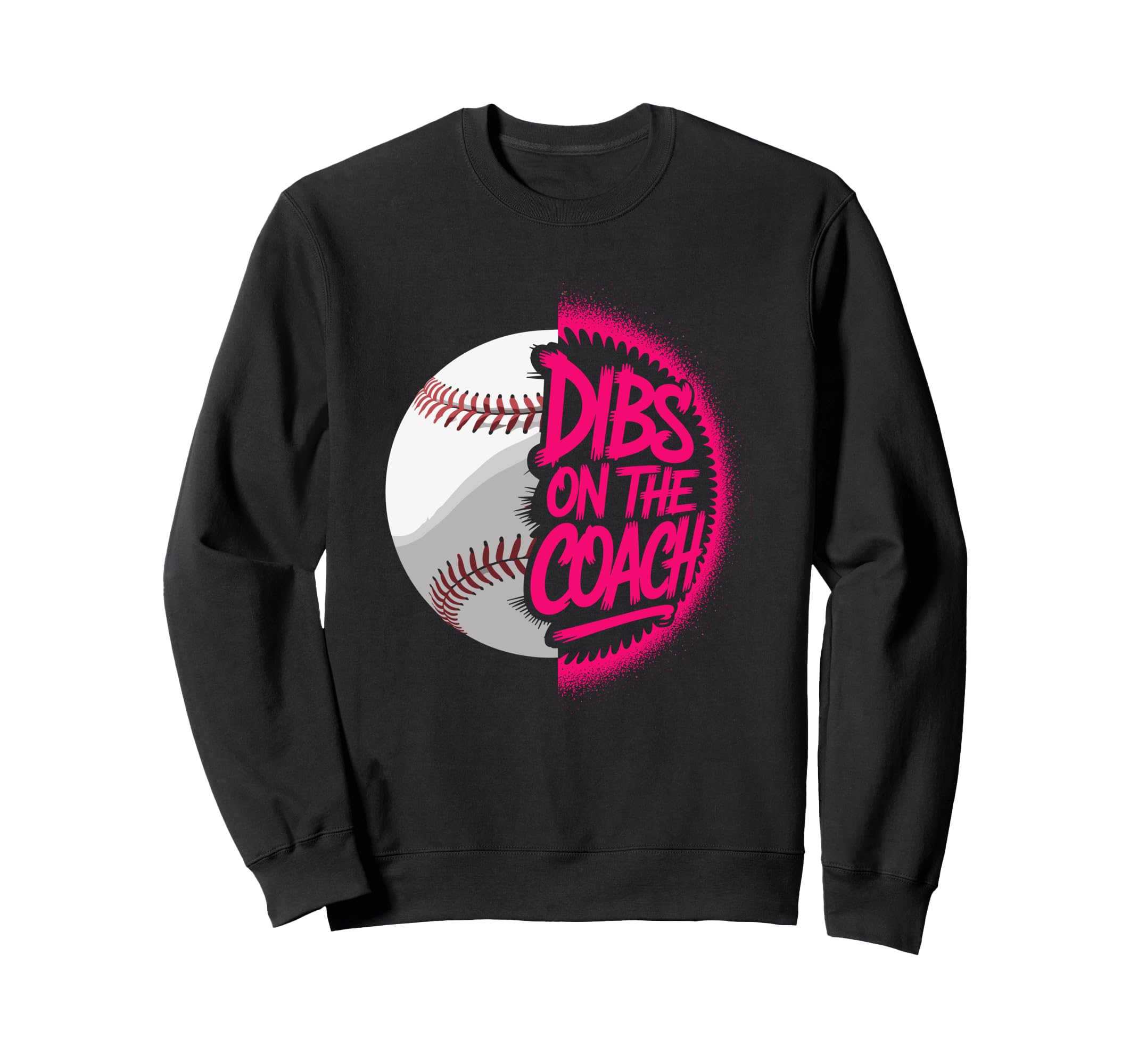 Dibs Coach Baseball Player And Sweatshirt - Aesthetic Graphic Men Women - T-Shirt, Sweatshirt, Hoodie