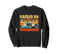 Raised Old School Hip Hop 80S Sweatshirt - Casual Everyday Wear Men Women - T-Shirt, Sweatshirt, Hoodie