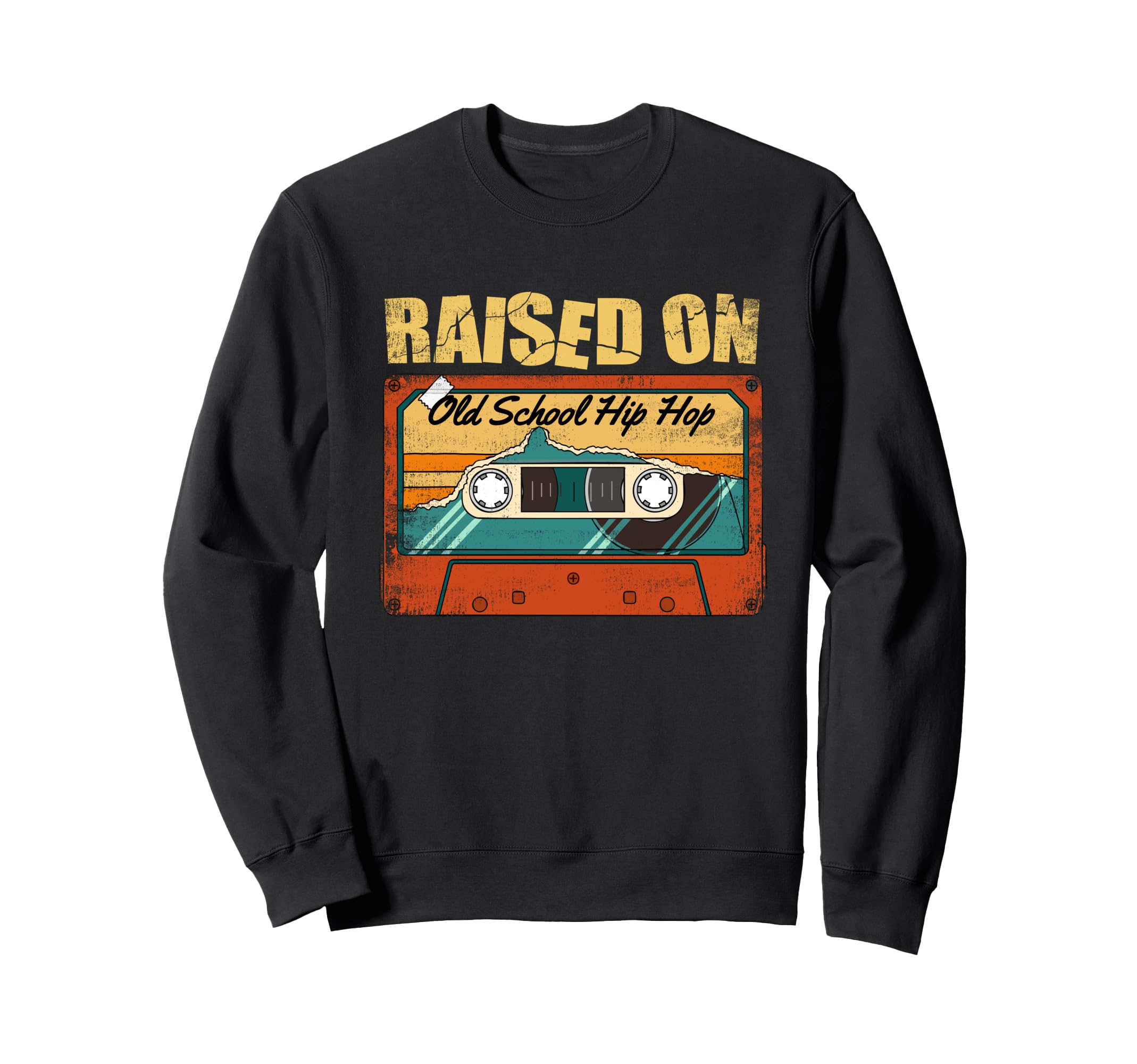 Raised Old School Hip Hop 80S Sweatshirt - Casual Everyday Wear Men Women - T-Shirt, Sweatshirt, Hoodie