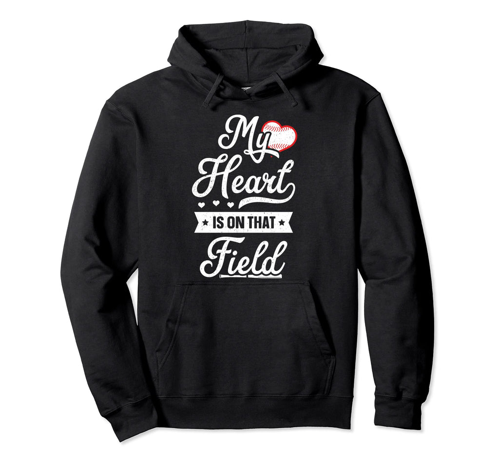 My Heart Is That Field Gift Mom Baseball Hoodie - Unique Graphic Unisex - T-Shirt, Sweatshirt, Hoodie