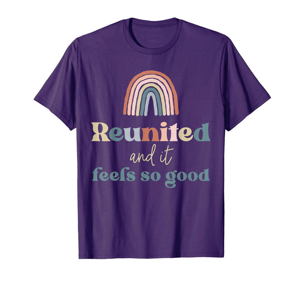 Reunited And It Feels So Good Family T-Shirt - Trendy Graphic Unisex - T-Shirt, Sweatshirt, Hoodie