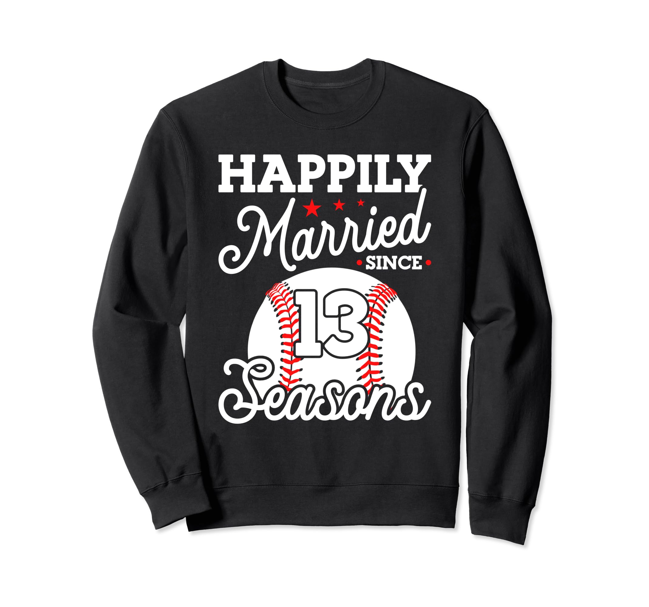 13Th Wedding Anniversary Baseball Sweatshirt - Streetwear Style Men Women - T-Shirt, Sweatshirt, Hoodie