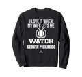 My Wife Lets Me Watch Kervin Sweatshirt - Minimalist Print Men Women - T-Shirt, Sweatshirt, Hoodie