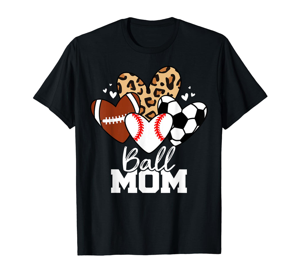 Ball Mom Funny Baseball Soccer T-Shirt - Custom Art Print for Adults - T-Shirt, Sweatshirt, Hoodie