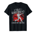 Your Girlfriend Likes My Swing Funny T-Shirt - Custom Art Print for Adults - T-Shirt, Sweatshirt, Hoodie